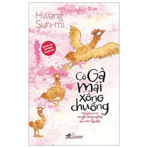 Cô gà mái xổng chuồng - Hwang Sun-mi