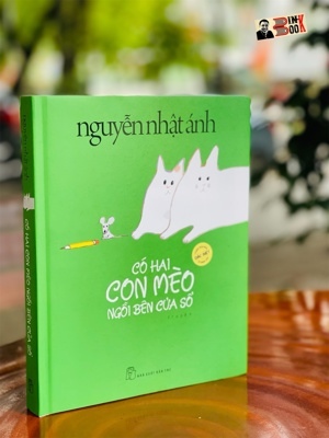 Có hai con mèo ngồi bên cửa sổ (Bản đặc biệt) - Nguyễn Nhật Ánh