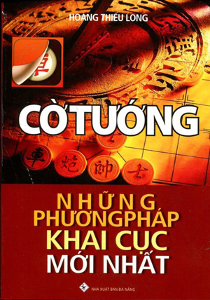 CỜ TƯỚNG NHỮNG PHƯƠNG PHÁP KHAI CỤC MỚI NHẤT