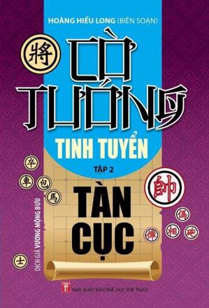 Cờ Tướng Tinh Tuyển Tàn Cục Tập 2