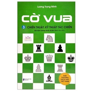 Cờ Vua (Tập 3) - Chiến Thuật: Kỹ Thuật Tác Chiến Tác giả Lương Trọng Minh