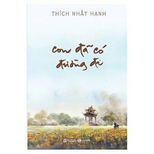 Con đã có đường đi - Thích Nhất Hạnh