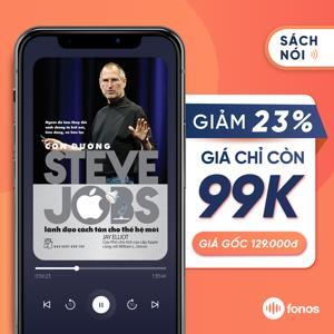 Con đường Steve Jobs - lãnh đạo cách tân cho thế hệ mới - Jay Elliot - Dịch Giả: Lại Hoàng Hà - Trần Thị Kim Cúc