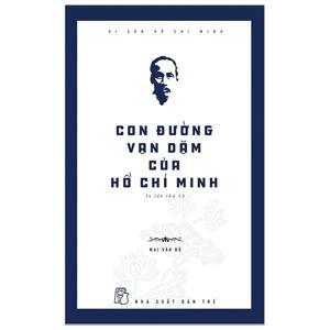 Con đường vạn dặm của Hồ Chí Minh - Mai Văn Bộ