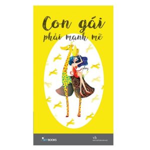 Con gái phải mạnh mẽ