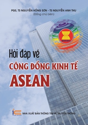 Hỏi Đáp Về Cộng Đồng Kinh Tế ASEAN