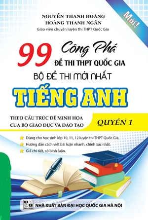 Công phá 99 đề thi thpt quốc gia bộ đề thi mới nhất tiếng anh quyển 1