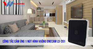 Công Tắc Wifi Cảm Ứng 1 Nút Vuông Onecam LS-201