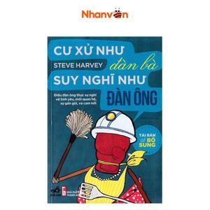 Cư xử như đàn bà suy nghĩ như đàn ông - Steve Harvey