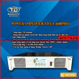 Cục đẩy công suất T.D Acoustic LA-4680 Pro
