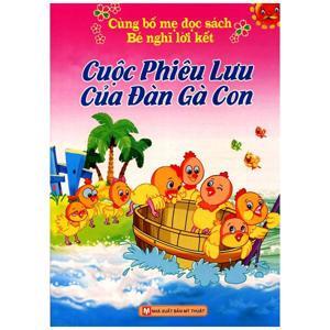 Cùng Bố Mẹ Đọc Sách Bé Nghĩ Lời Kết - Cuộc Phiêu Lưu Của Đàn Gà Con