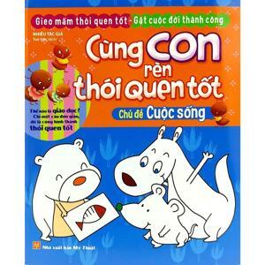 Cùng Con Rèn Thói Quen Tốt - Chủ Đề Cuộc Sống