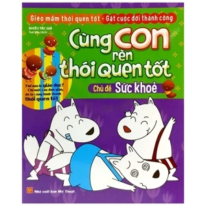 Cùng Con Rèn Thói Quen Tốt - Chủ Đề Sức Khỏe