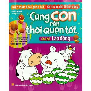 Cùng Con Rèn Thói Quen Tốt - Chủ Đề An Toàn