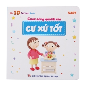 Cuộc Sống Quanh Em - Cư Xử Tốt