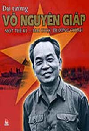 Đại tướng Võ Nguyên Giáp, Một thế kỉ - Hai cuộc trường chinh