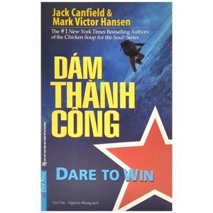 Dám thành công - Jack Canfield & Mark Victor Hansen