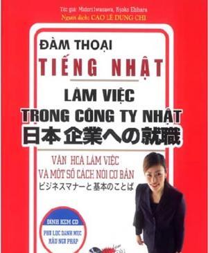 Đàm thoại tiếng Nhật làm việc trong công ty Nhật (Kèm CD - MP3)