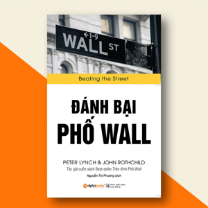 Đánh bại phố Wall - John Rothchild & Perer Lynch