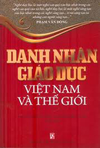 Danh nhân giáo dục Việt Nam và thế giới