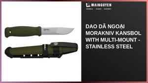 Dao phượt thép không rỉ Morakniv Kansbol Multi Mount