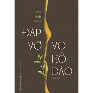 Đập vỡ vỏ hồ đào - Thích Nhất Hạnh