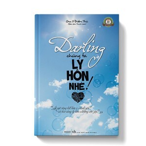 Darling, chúng ta ly hôn nhé! (T1) - Chu Y Điểm Thủ