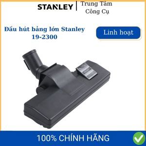 Đầu hút bụi bảng lớn dùng cho máy hút bụi Stanley 19-2300