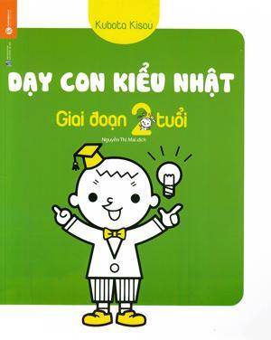 Dạy con kiểu Nhật - Giai đoạn trẻ 2 tuổi - Kubota Kisou