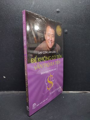 Dạy con làm giàu (T1): Cha giàu, cha nghèo - Robert T Kiyosaki, Sharon L. Letcher.