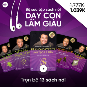 Dạy con làm giàu (Trọn bộ 13 cuốn) - Robert T. Kiyosaki và Sharon L. Letcher