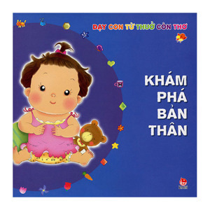 Dạy Con Từ Thuở Còn Thơ - Khám Phá Bản Thân