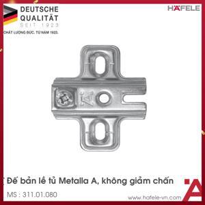 Đế bản lề Metalla A Hafele 311.01.080