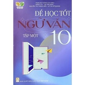 Để học tốt ngữ văn 10 tập 1