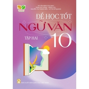 Để học tốt ngữ văn 10 - Tập 2