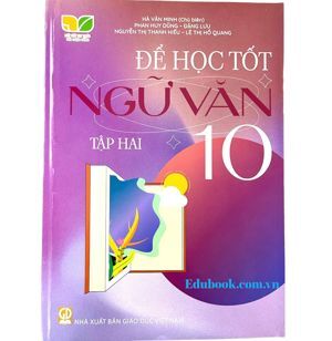 Để học tốt ngữ văn 10 - Tập 2