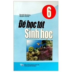 Để học tốt sinh học 6