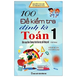 Đề Kiểm Tra Định Kì Toán Lớp 1 (Tập 2) - Võ Thị Hoài Tâm - Nguyễn Văn Chi