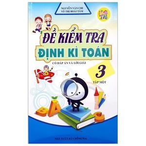 Đề Kiểm Tra Định Kì Toán Lớp 3 (Tập 1)