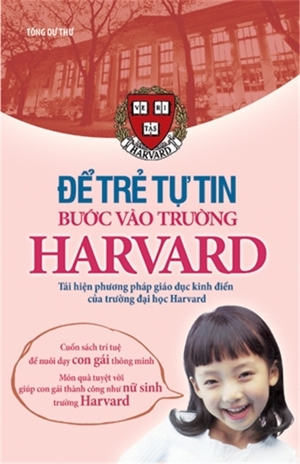 Để trẻ tự tin bước vào trường Harvard - Tống Dự Thư