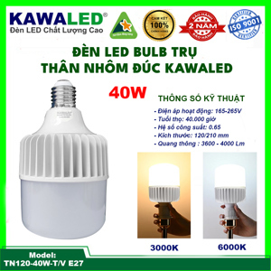 Đèn LED Bulb Kawa TN120-40W