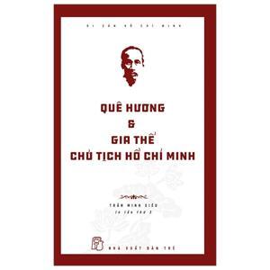 Di sản Hồ Chí Minh - Quê hương gia thế chủ tịch Hồ Chí Minh