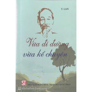 Vừa đi đường vừa kể chuyện - Di sản Hồ Chí Minh