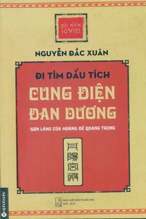 Góc Nhìn Sử Việt - Đi Tìm Dấu Tích Cung Điện Đan Dương