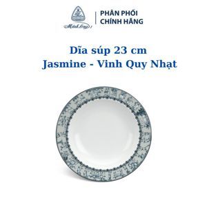 Dĩa súp 23 cm – Jasmine – Vinh Quy Nhạt