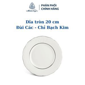 Dĩa tròn 20 cm – Đài Các – Chỉ Bạch Kim