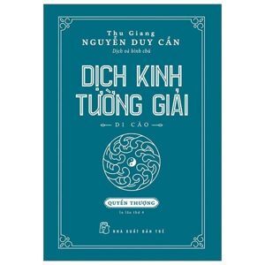 DỊCH KINH TƯỜNG GIẢI (DI CẢO): QUYỂN THƯỢNG