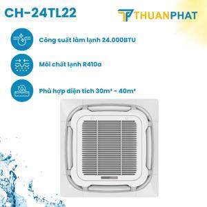 Điều hòa Cassette 24000 BTU 2 chiều CH-24TL22 gas R-410A