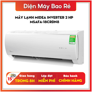 Điều hòa Midea 17500 BTU 1 chiều Inverter MSAFA-18CRDN8 gas R-32