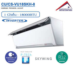 Điều hòa Panasonic 18000 BTU 1 chiều Inverter CU/CS-VU18SKH-8 gas R-32